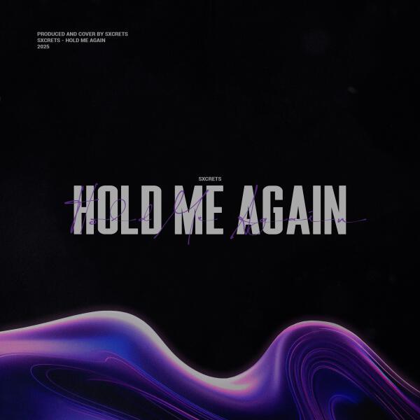 Sxcrets - Hold Me Again