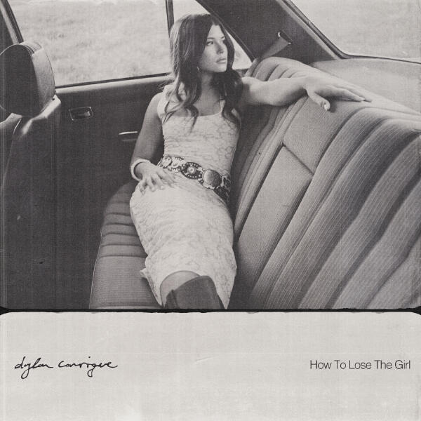 Dylan Conrique - How To Lose The Girl