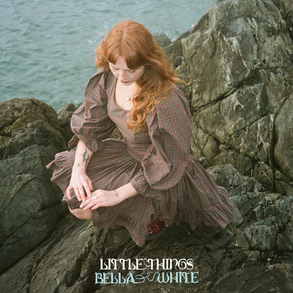 Bella White - Little Things