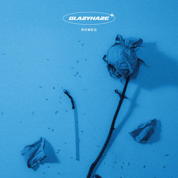 Glazyhaze - ROMEO