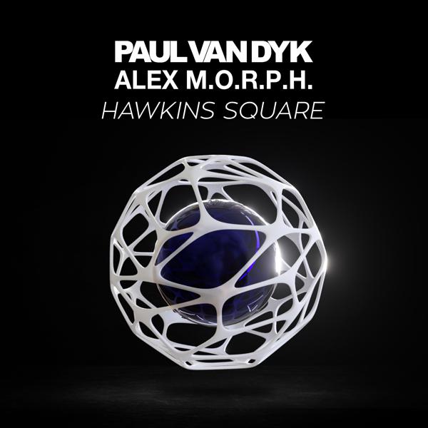 Paul van Dyk, Alex M.O.R.P.H. - Hawkins Square (Album Extended)