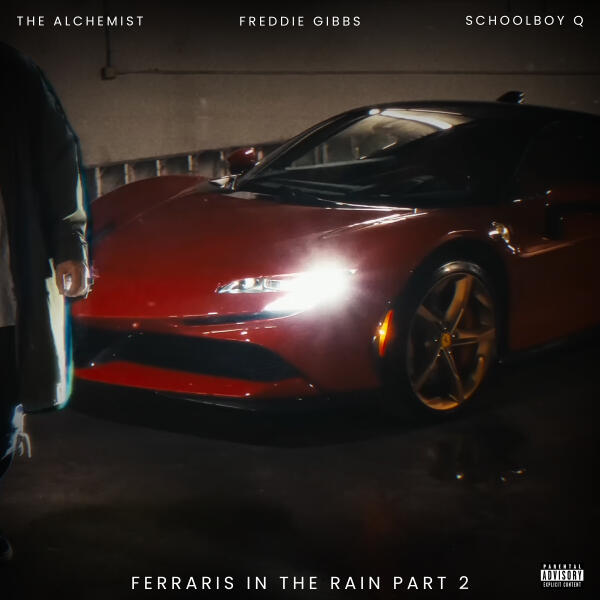 The Alchemist, ScHoolboy Q, Freddie Gibbs - Ferraris in The Rain Part 2 (feat. ScHoolBoy Q & Freddie Gibbs)