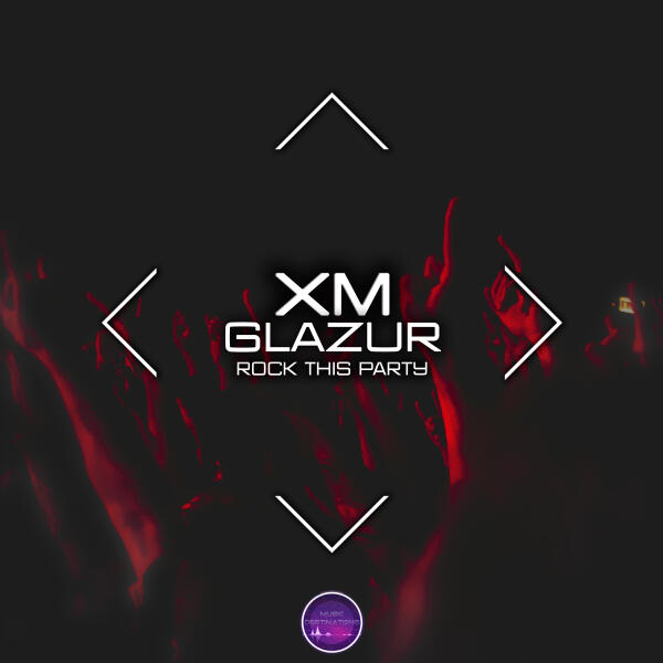 Xm, Glazur - Rock This Party