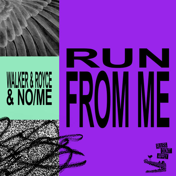 Walker & Royce, No/Me - Run From Me