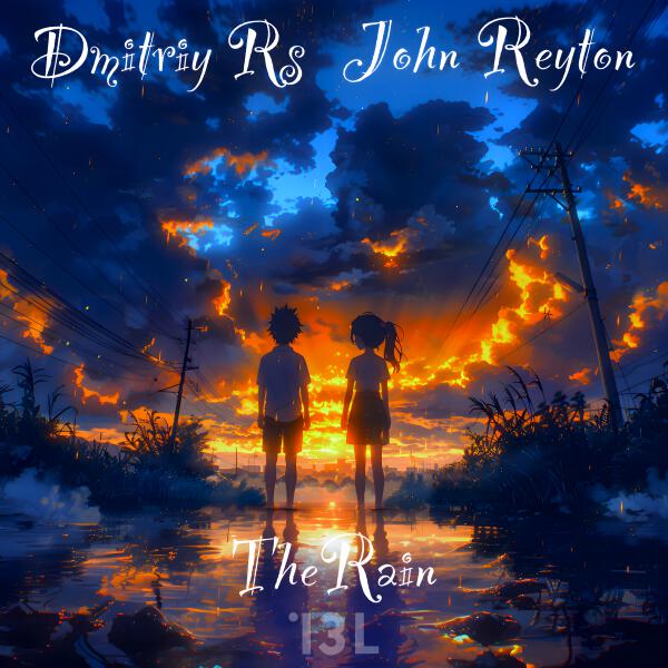 Dmitriy Rs, John Reyton - The Rain