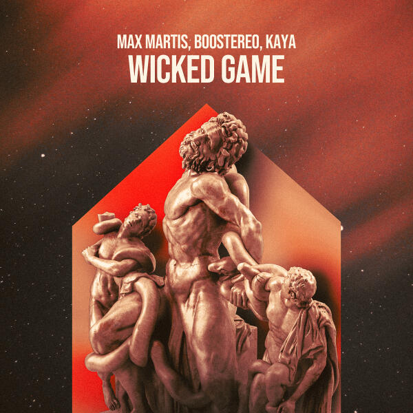 Max Martis, Boostereo, KAYA - Wicked Game