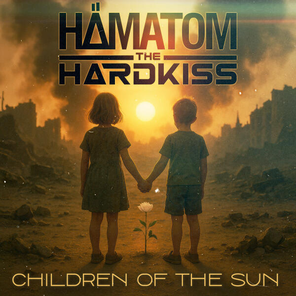 Hämatom, The HARDKISS - Children of the Sun
