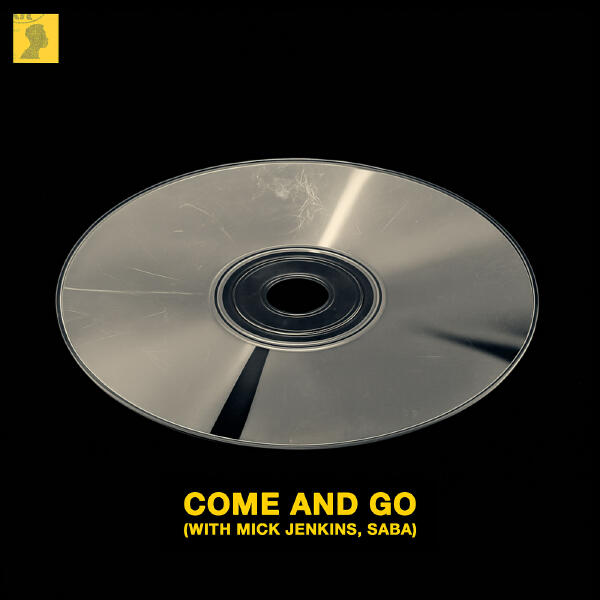 Kaelin Ellis, Mick Jenkins, Saba - Come and Go