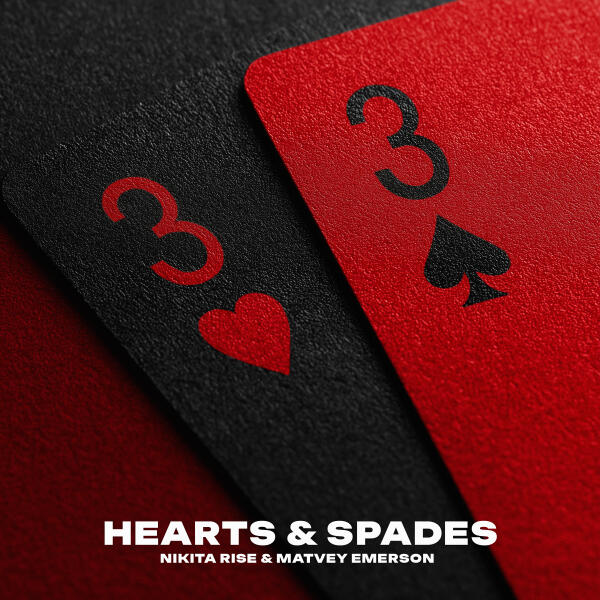 Nikita Rise, Matvey Emerson - Hearts & Spades