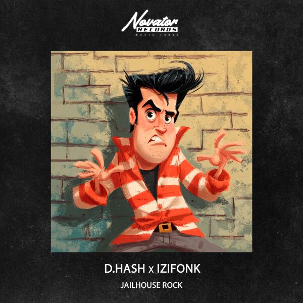 D.HASH, IZIFONK - Jailhouse Rock
