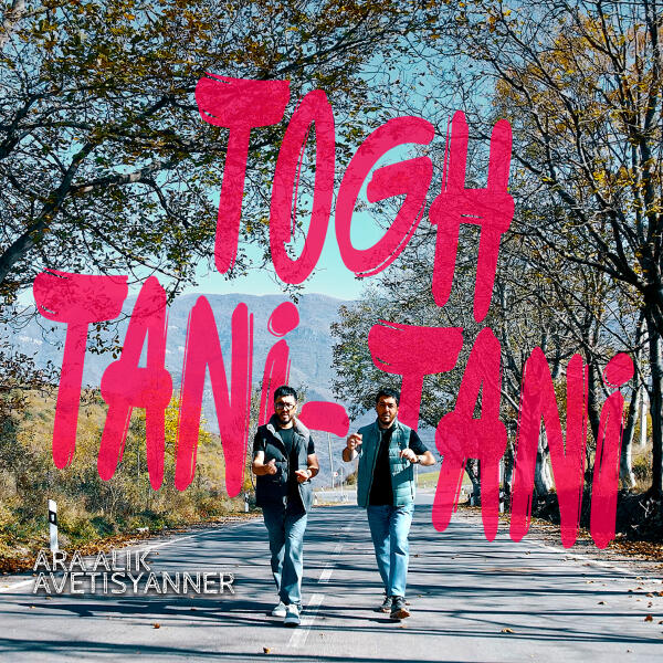 Ara Alik Avetisyanner - Togh Tani-Tani