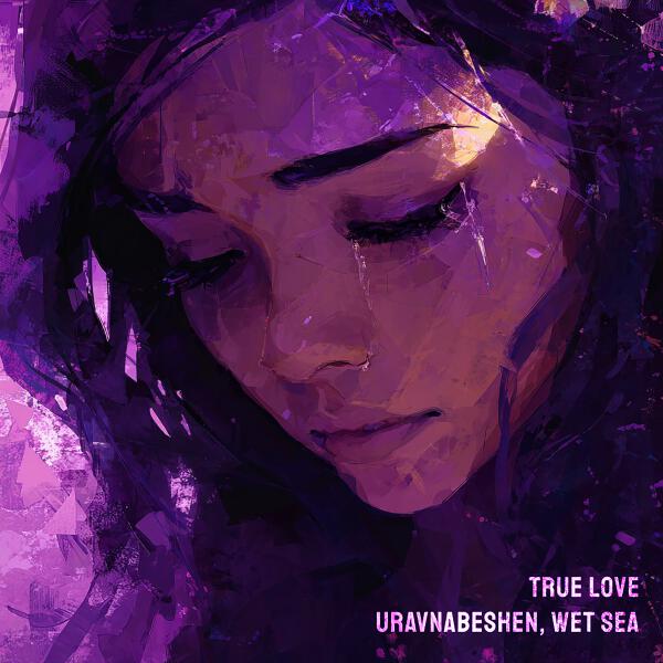uravnabeshen, wet sea - True Love