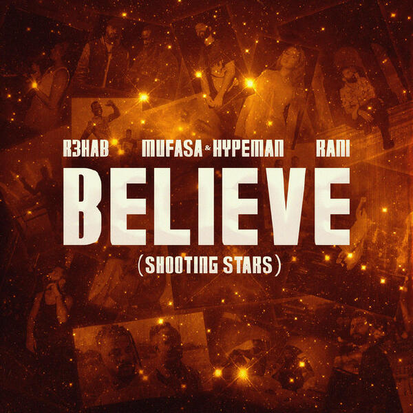 Hypeman, R3hab, Rani, Mufasa - Believe (Shooting Stars)