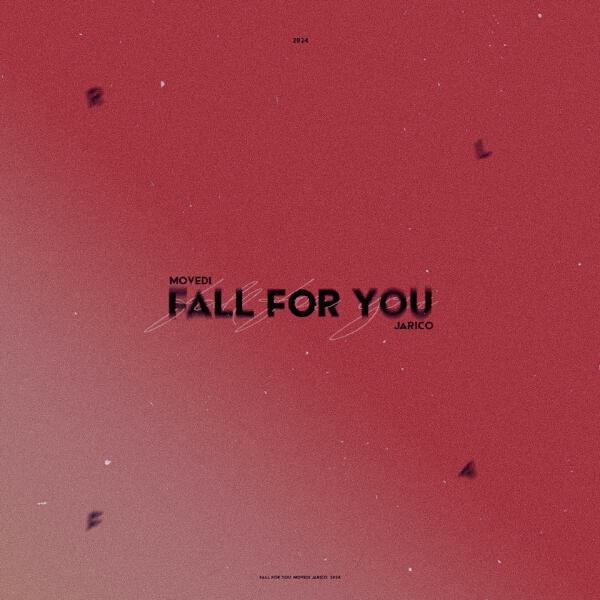 Jarico, Movedi - Fall For You