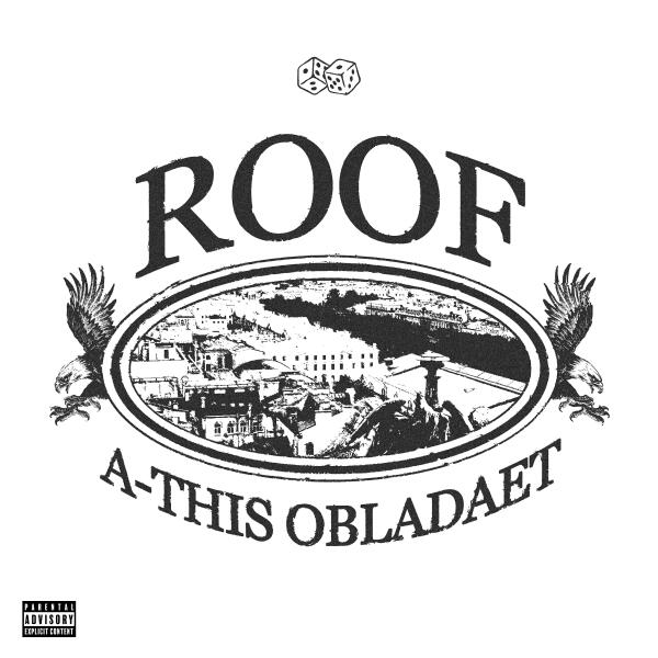 A-This, OBLADAET - ROOF