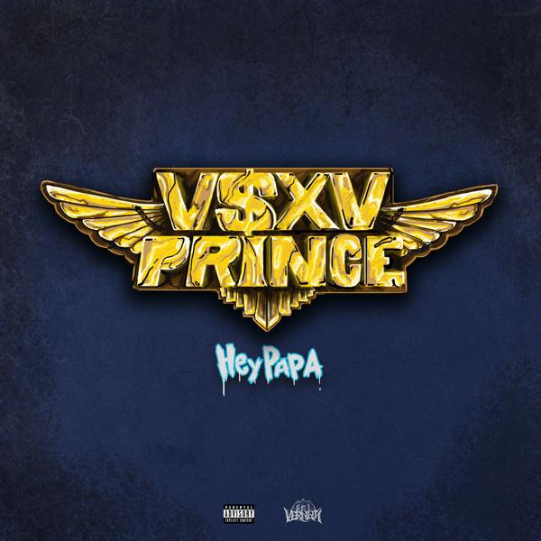 V $ X V PRiNCE - Hey Papa