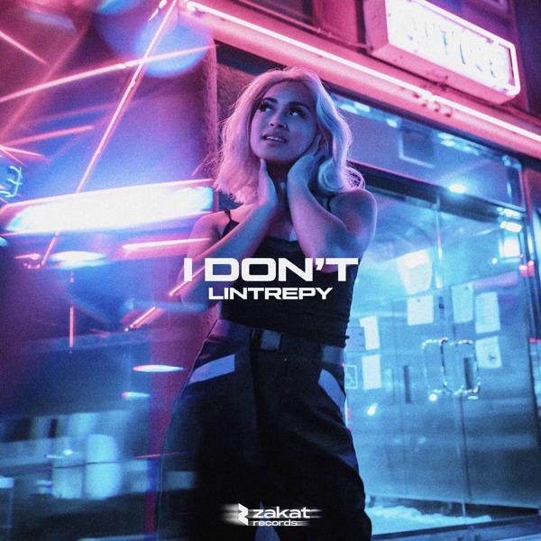 Lintrepy - I Don't