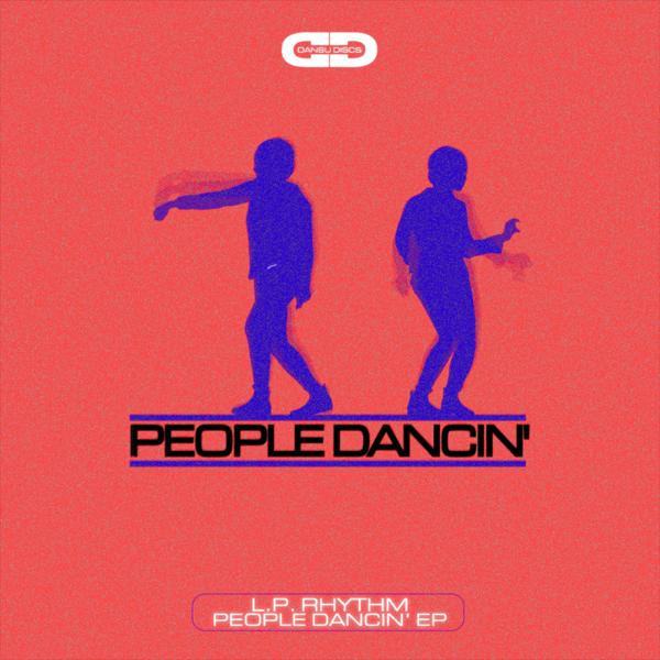 L.P. Rhythm - People Dancin' EP