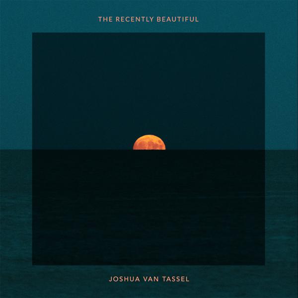 Joshua van Tassel - We See The Same Moons