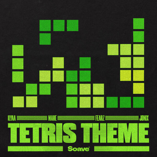ILYAA, MARE, Fearz, JONIX - Tetris Theme