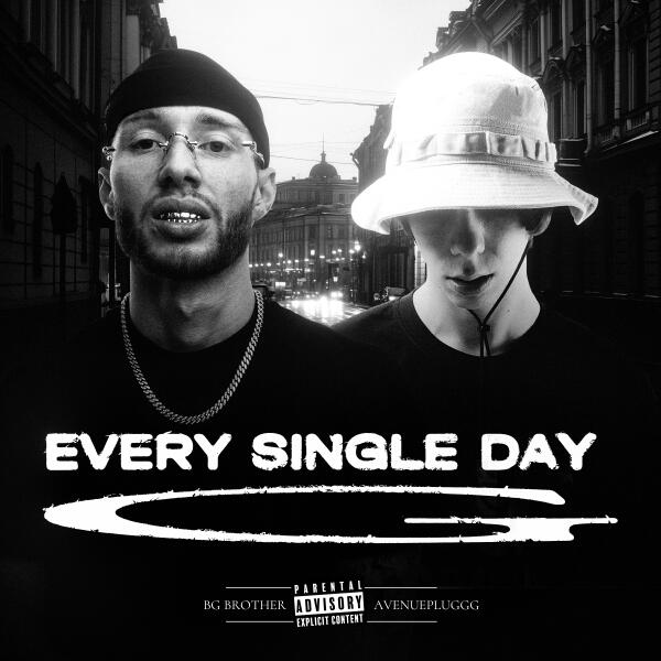 Bg Brother, Avenuepluggg - Every Single Day G