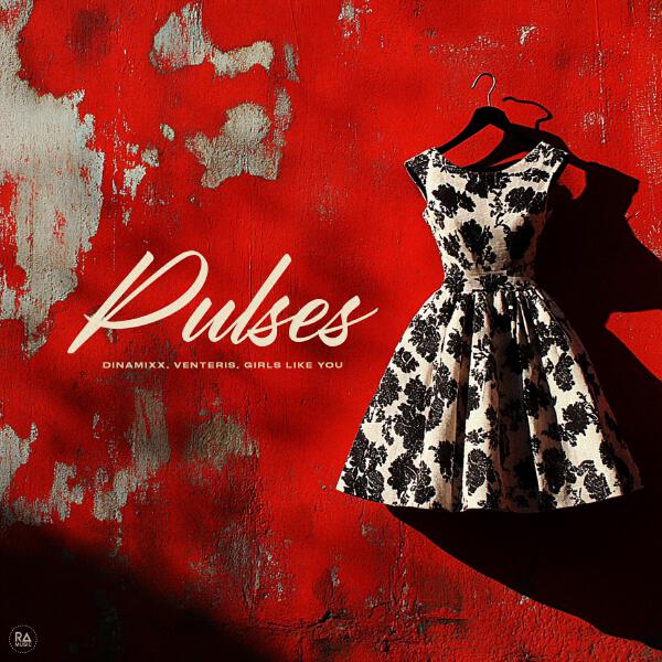 Dinamixx, Venteris, GIRLS LIKE YOU - Pulses