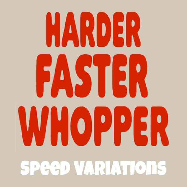 Sound Bean - Harder Faster Whopper (Sped Up)