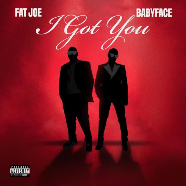 Fat Joe, Babyface - I Got You