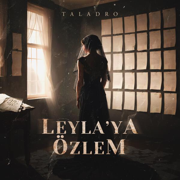 Taladro - Leyla'ya Özlem