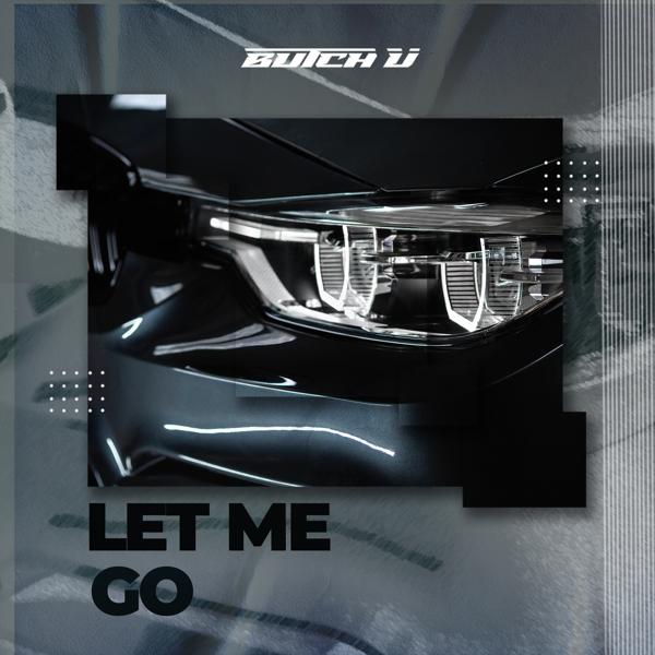 Butch U - Let Me Go