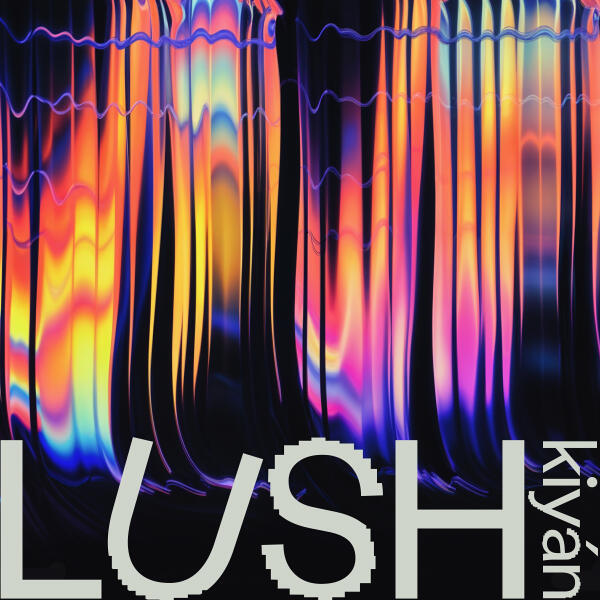 kiyán - Lush