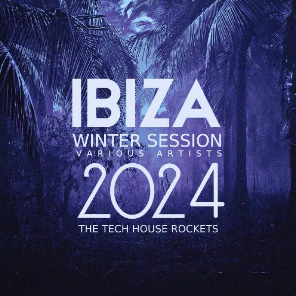 Even Seven - Ibiza Winter Session 2024 (The Tech House Rockets)