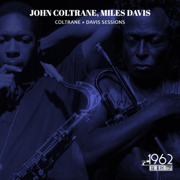 Miles Davis - Eternal Resonance. Coltrane, Davis Sessions