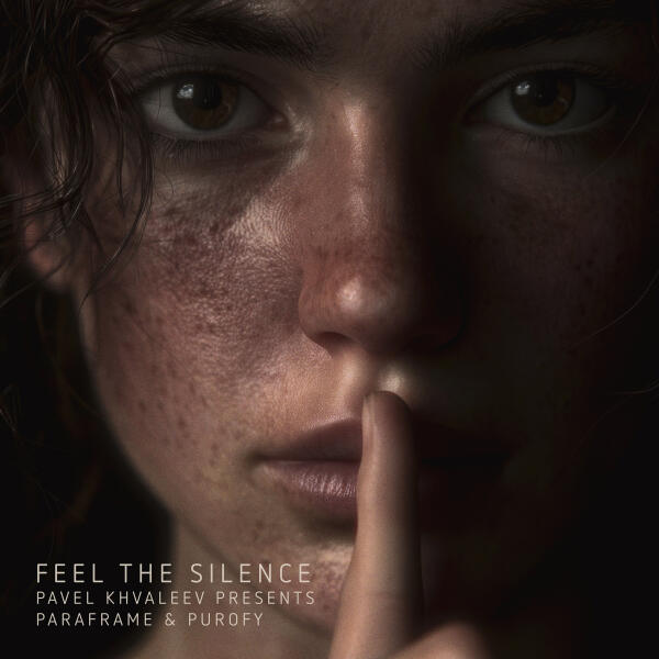 Pavel Khvaleev, PARAFRAME, PUROFY - Feel the Silence