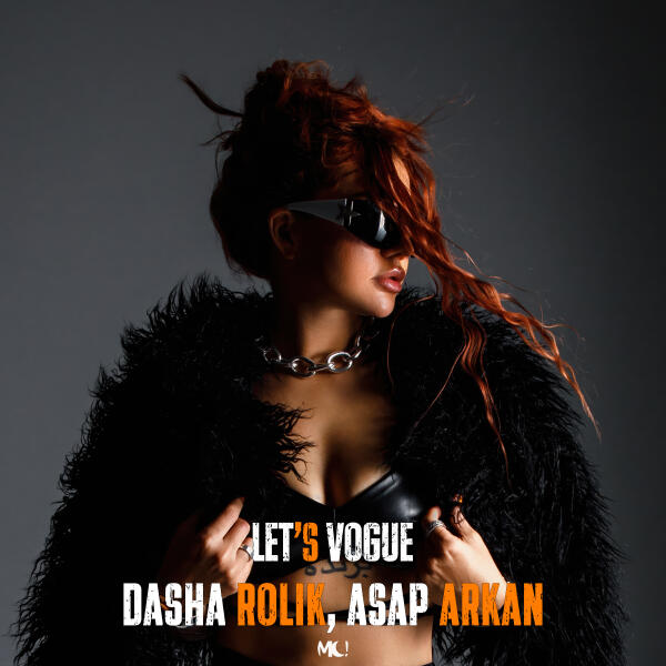 Dasha Rolik, ASAP ARKAN - Let's Vogue