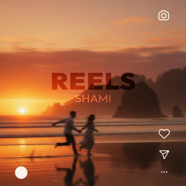 SHAMI - Reels