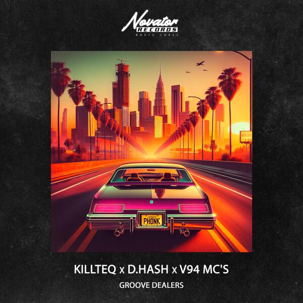 KiLLTEQ, D.HASH, V94 MC's - Groove Dealers