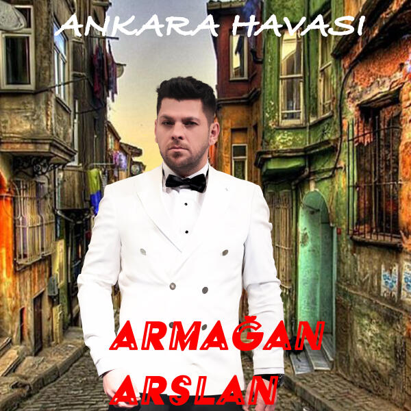 Armağan Arslan - Ankara Havası