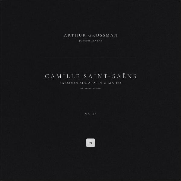 Camille Saint-Saëns, Arthur Grossman, Joseph Levine - Bassoon Sonata in G Major, Op. 168: III. Molto adagio