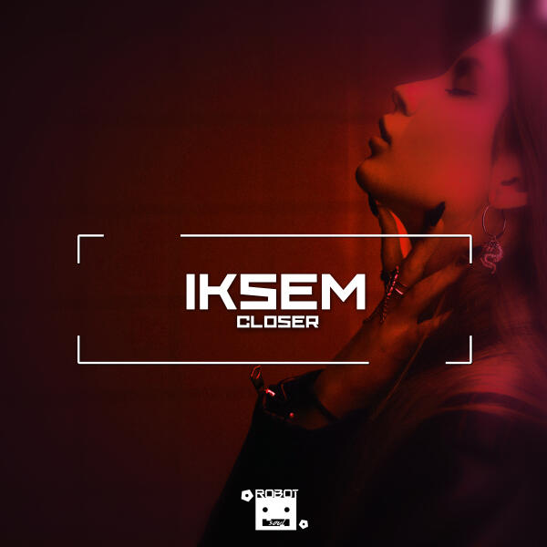 IKSEM - Closer (Speed Version)