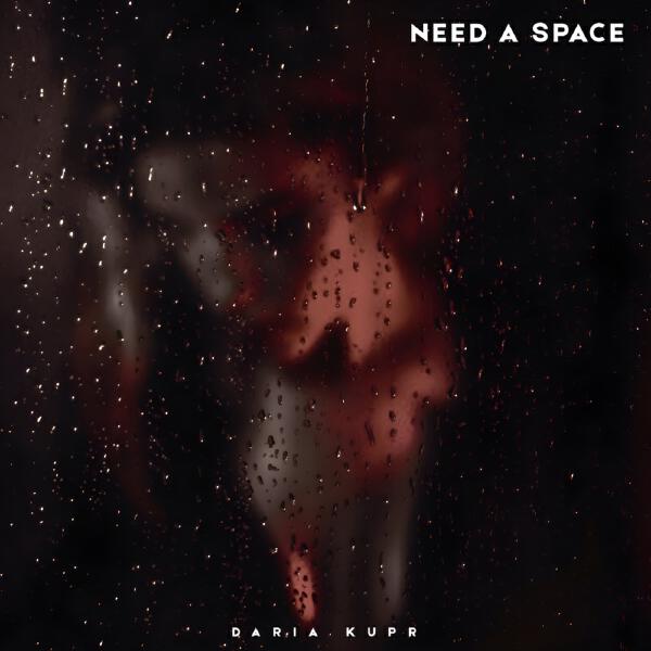 Daria Kupr - Need a space