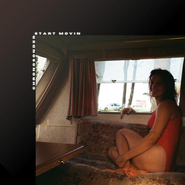 CHRONOSONDER - Start Movin (Slowed)