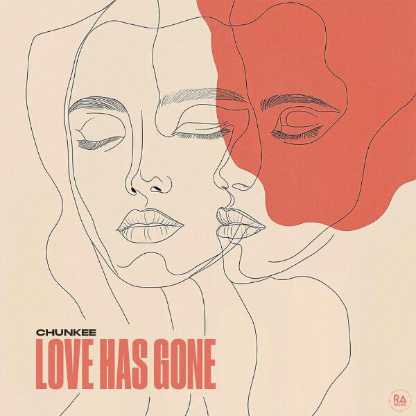 Chunkee - Love Has Gone