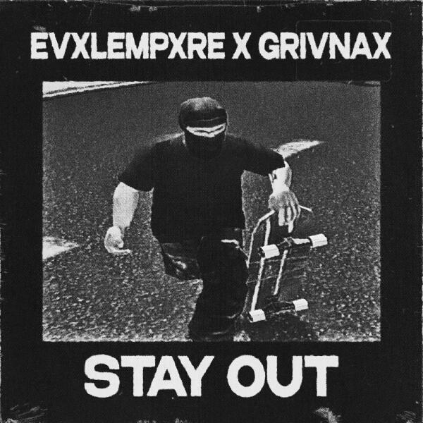 EvxlEmpxre - STAY OUT