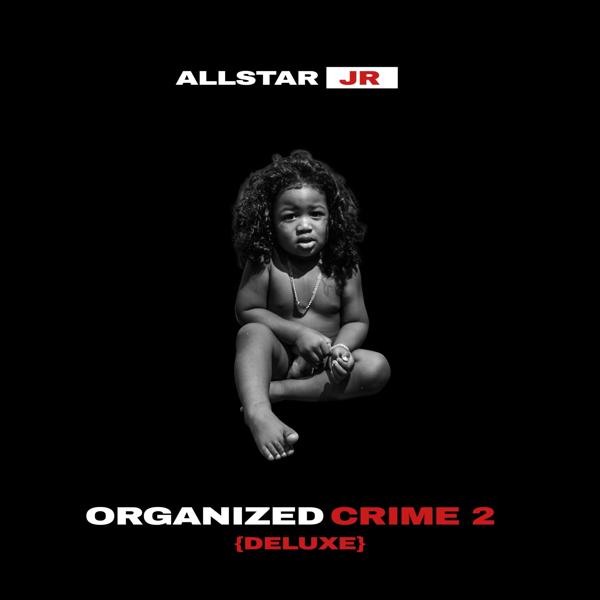 Allstar Jr - Organized Crime 2 (Deluxe)