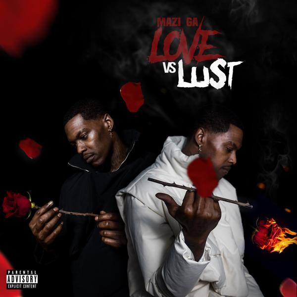 Mazi Ga - Love Vs Lust