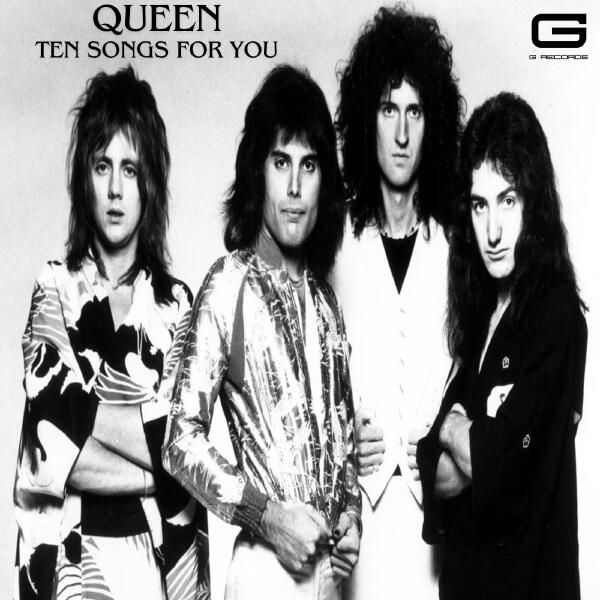 Queen - Ten songs for you