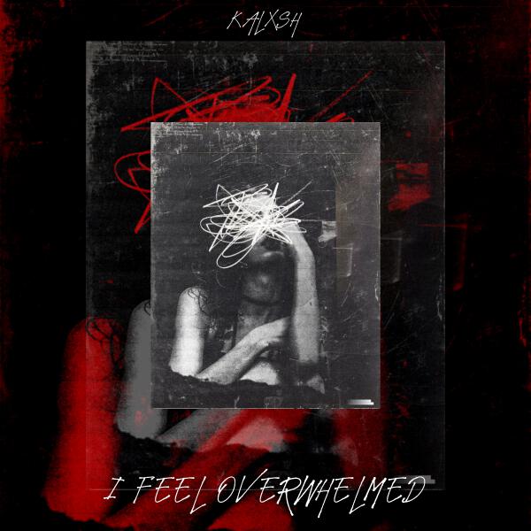 KALXSH - I FEEL OVERWHELMED