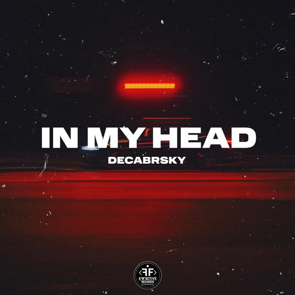 Decabrsky - In My Head