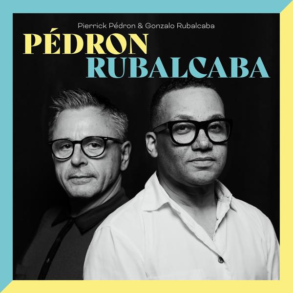 Pierrick Pédron, Gonzalo Rubalcaba - Dreamsville